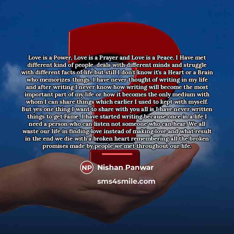 “Love is a Power, Love is a Prayer and Love…” quote by Nishan Panwar