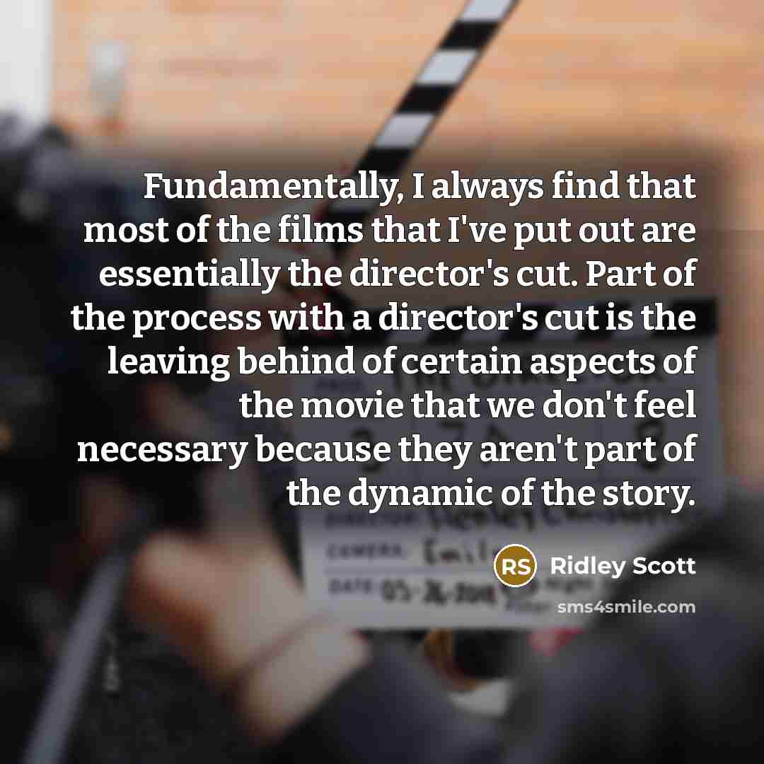 “Fundamentally, I always find that most of the films that…” quote by Ridley Scott