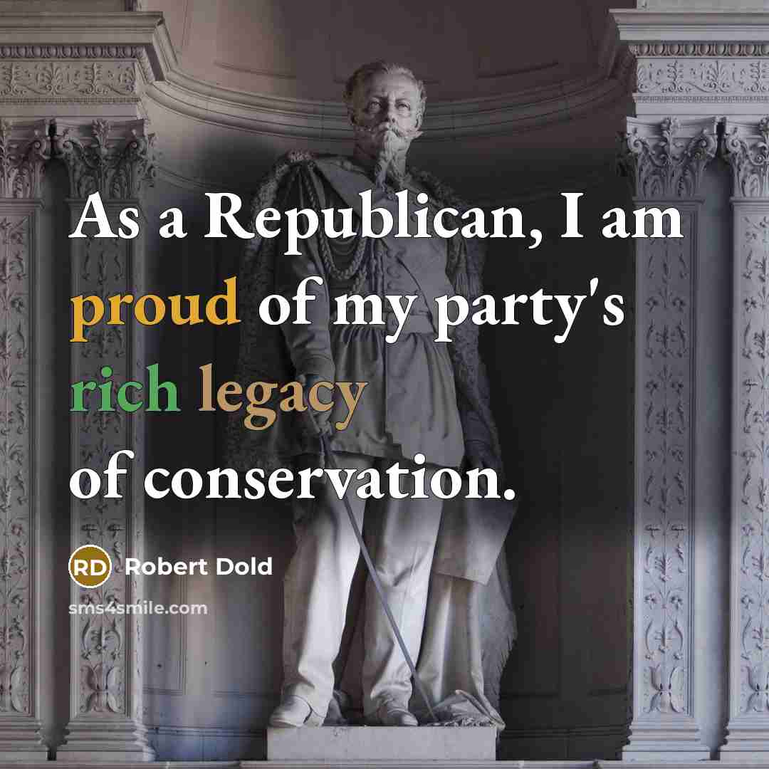 “As a Republican, I am proud of my party's rich…” quote by Robert Dold