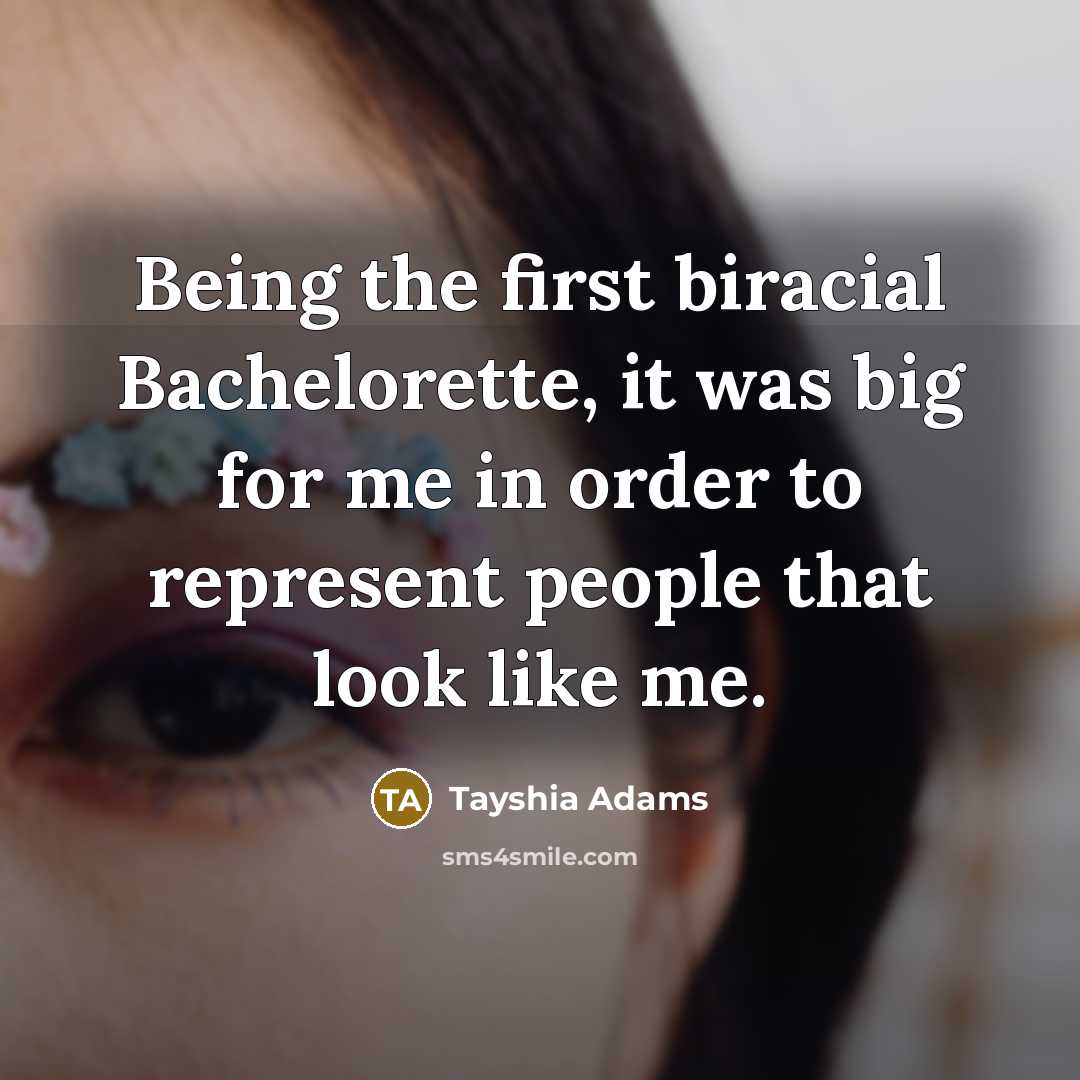 “Being the first biracial Bachelorette, it was big for me in order to represent people that look like me.” quote by Tayshia Adams