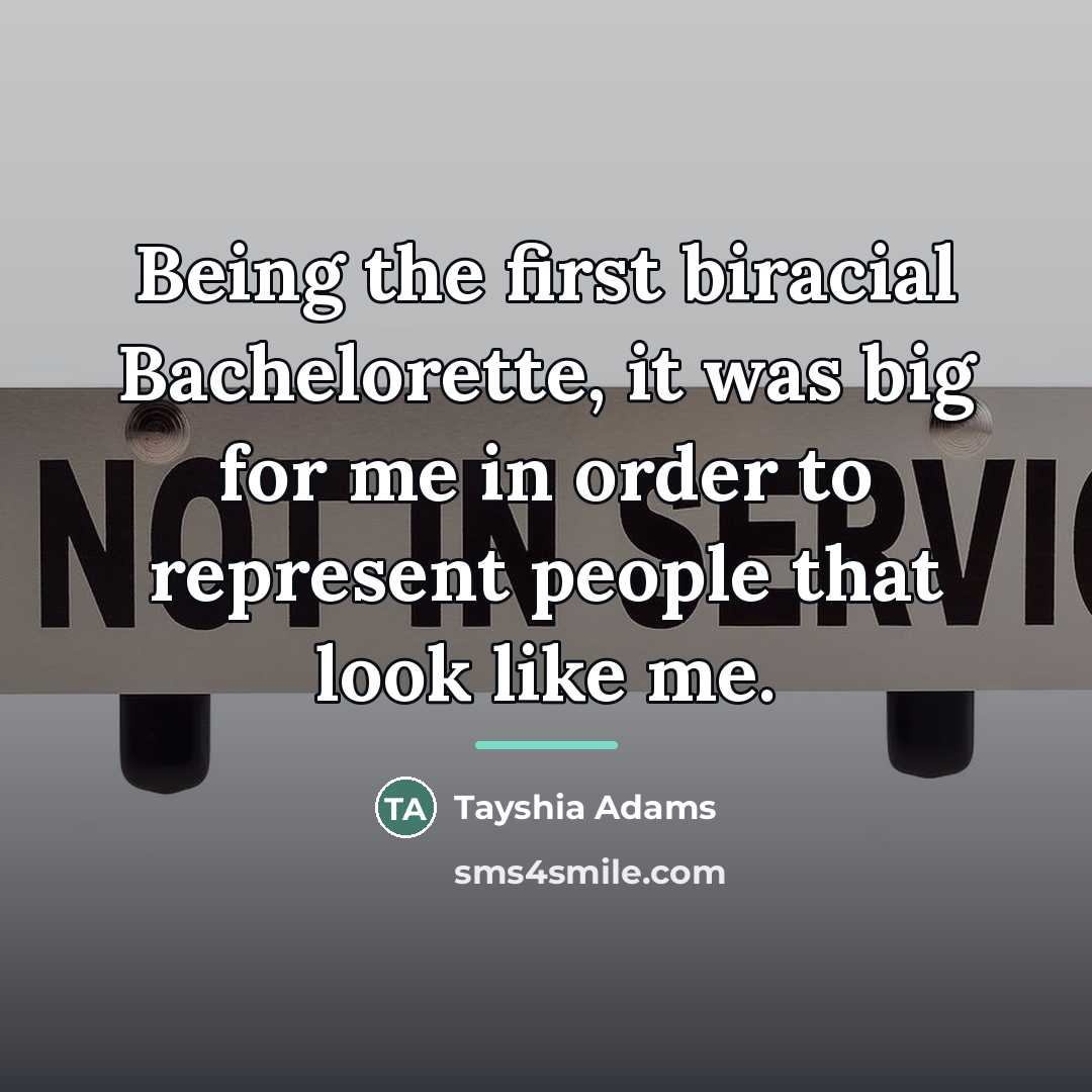 “Being the first biracial Bachelorette, it was big for me…” quote by Tayshia Adams
