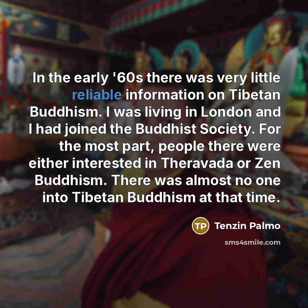 “In the early '60s there was very little reliable information…” quote by Tenzin Palmo