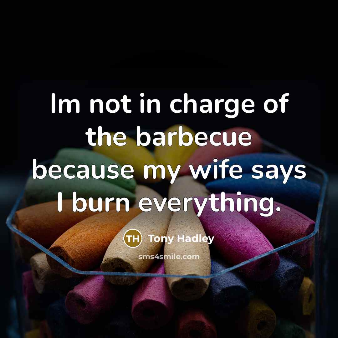 “Im not in charge of the barbecue because my wife…” quote by Tony Hadley