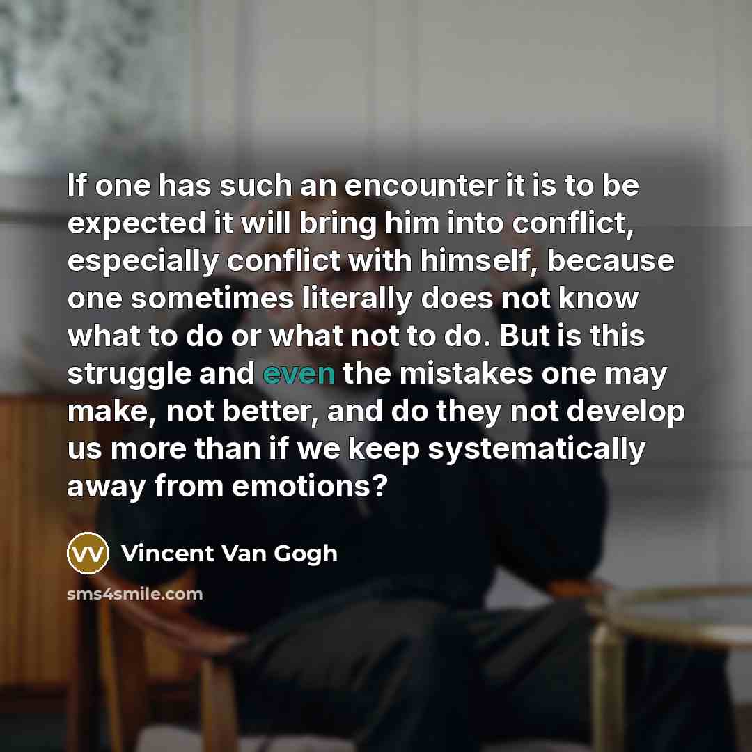 “If one has such an encounter it is to be…” quote by Vincent Van Gogh