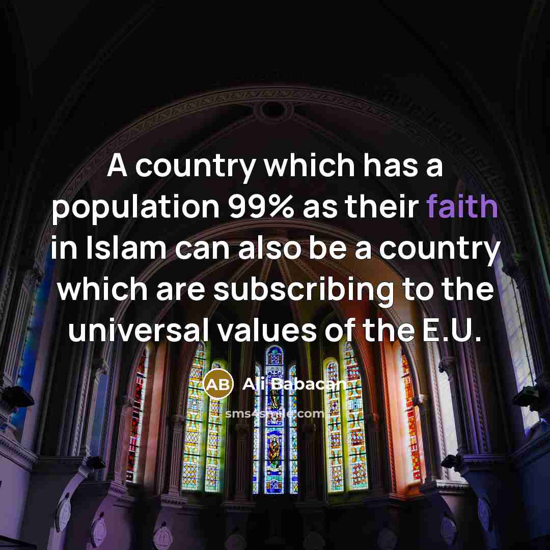 “A country which has a population 99% as their faith…” quote by Ali Babacan