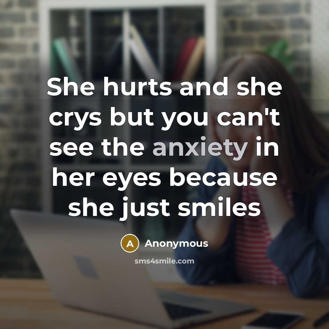 “She hurts and she crys but you can't see the…” quote by Anonymous