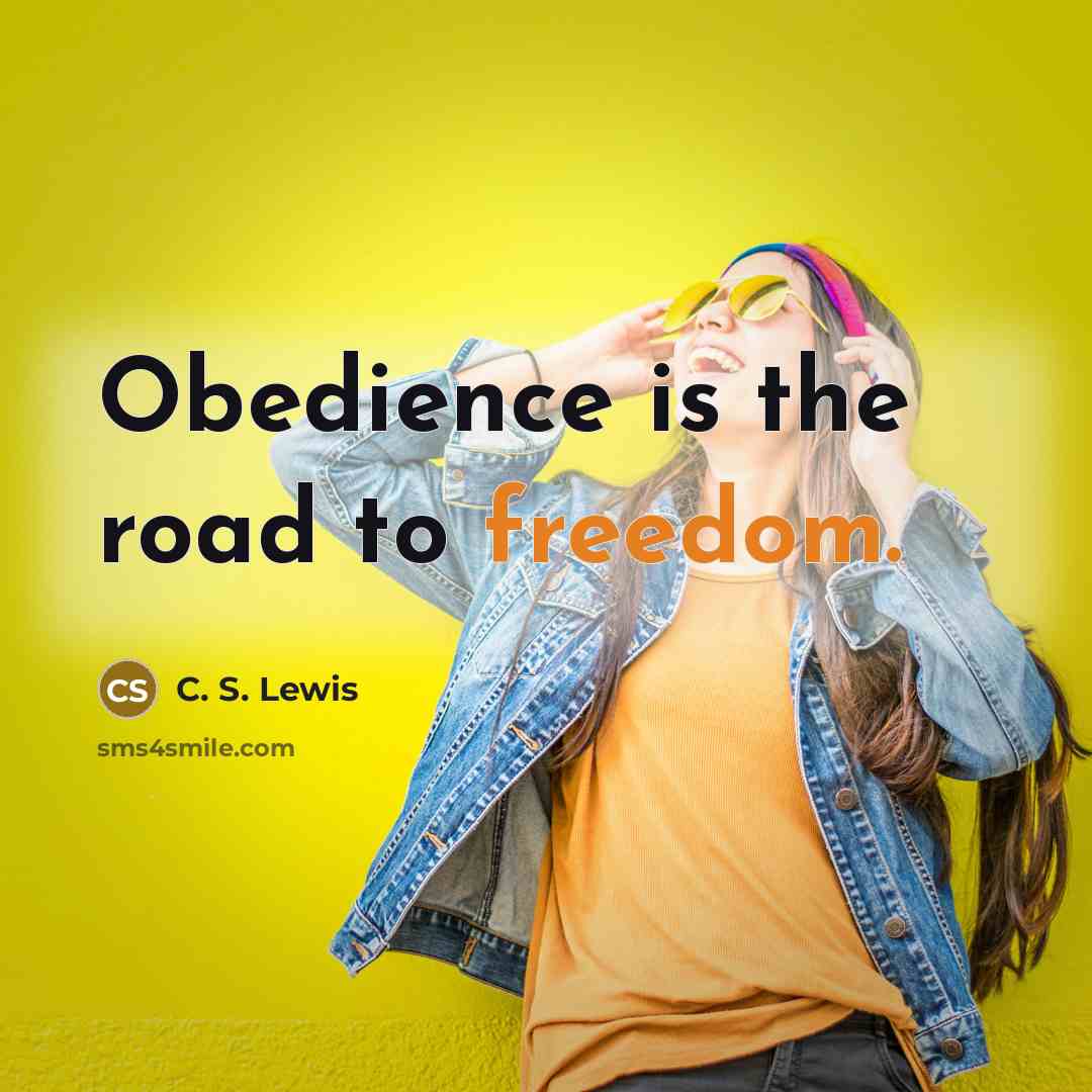 “Obedience is the road to freedom.…” quote by C. S. Lewis