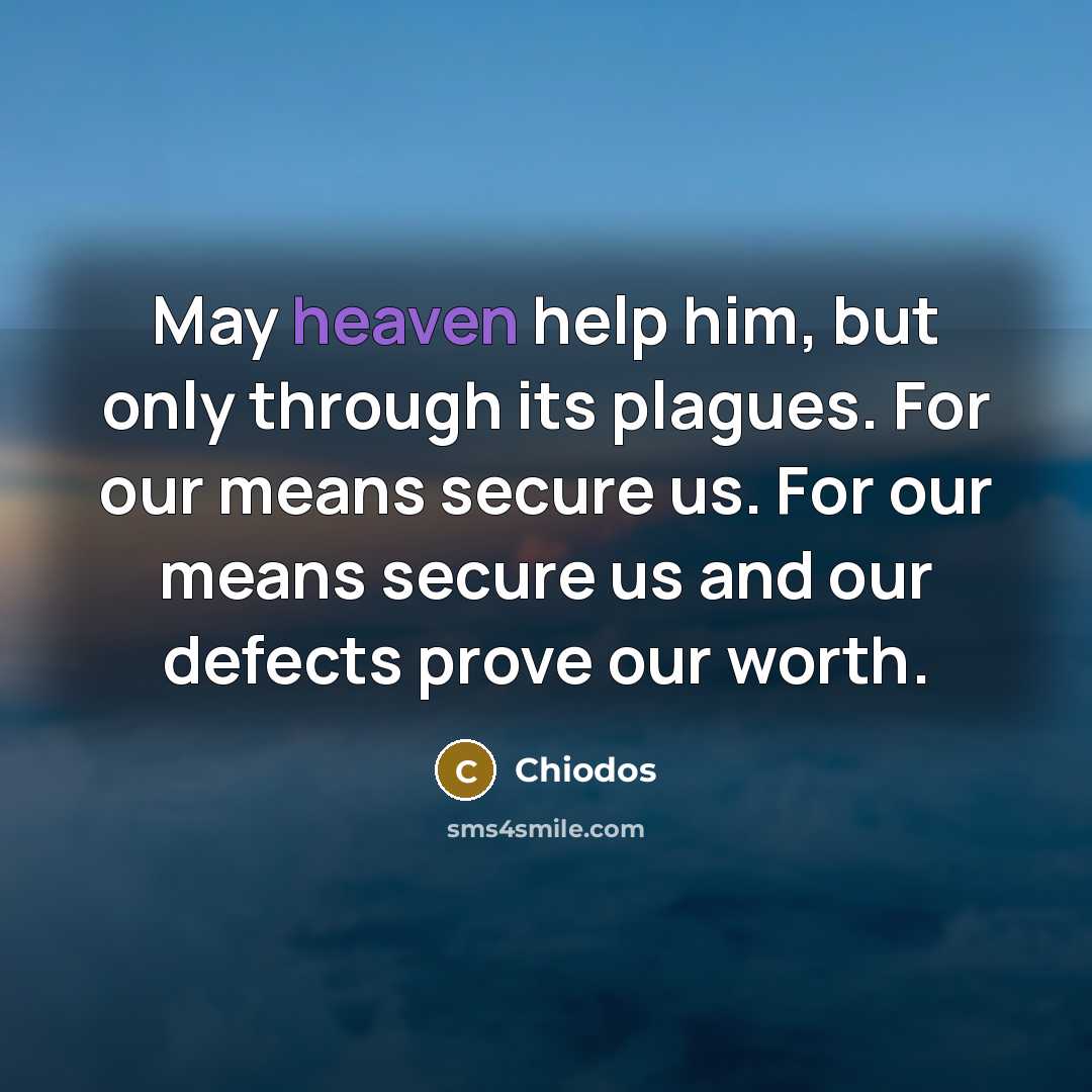 “May heaven help him, but only through its plagues. For…” quote by Chiodos