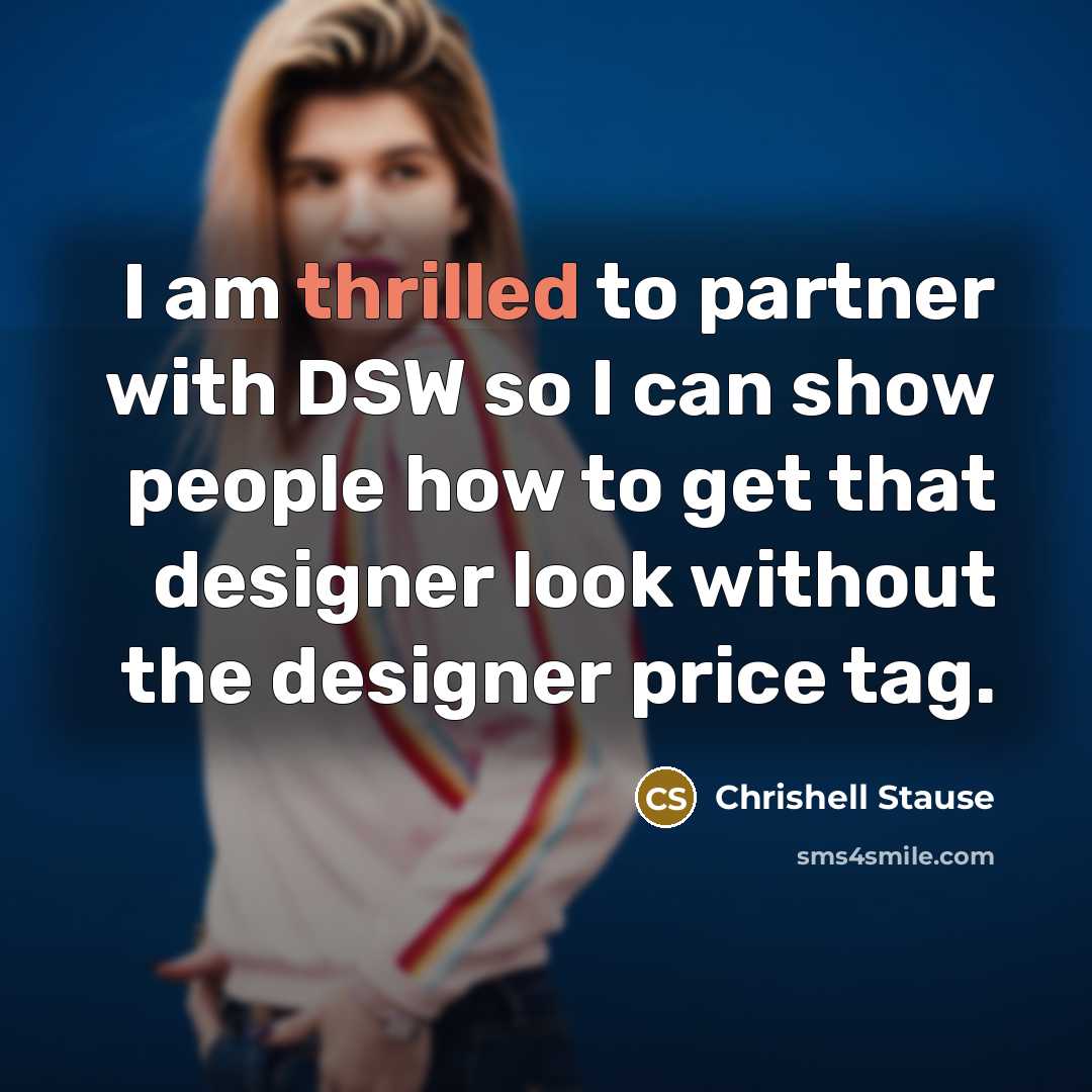 “I am thrilled to partner with DSW so I can…” quote by Chrishell Stause
