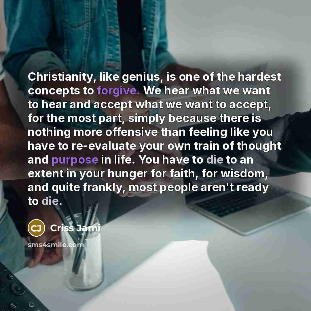 “Christianity, like genius, is one of the hardest concepts to…” quote by Criss Jami