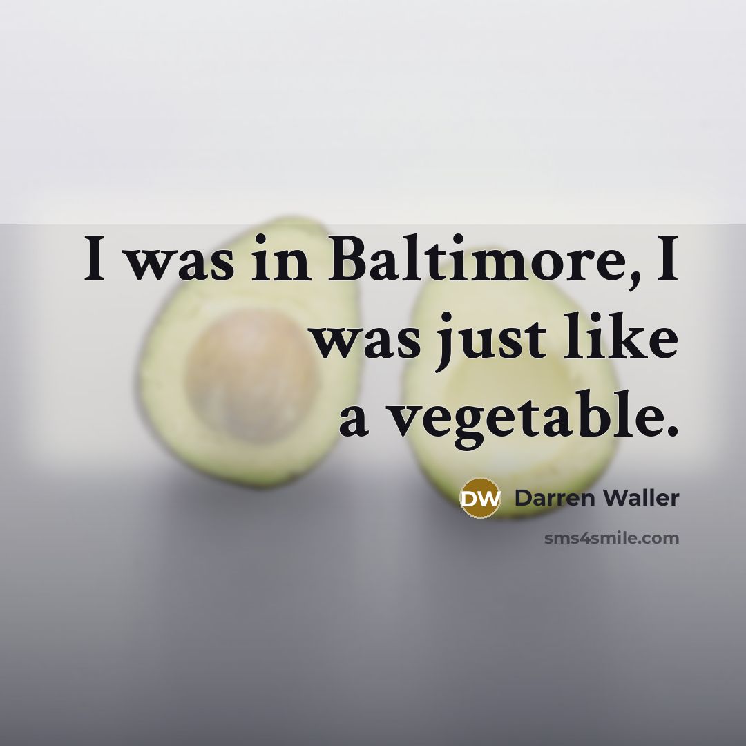 “I was in Baltimore, I was just like a vegetable.…” quote by Darren Waller