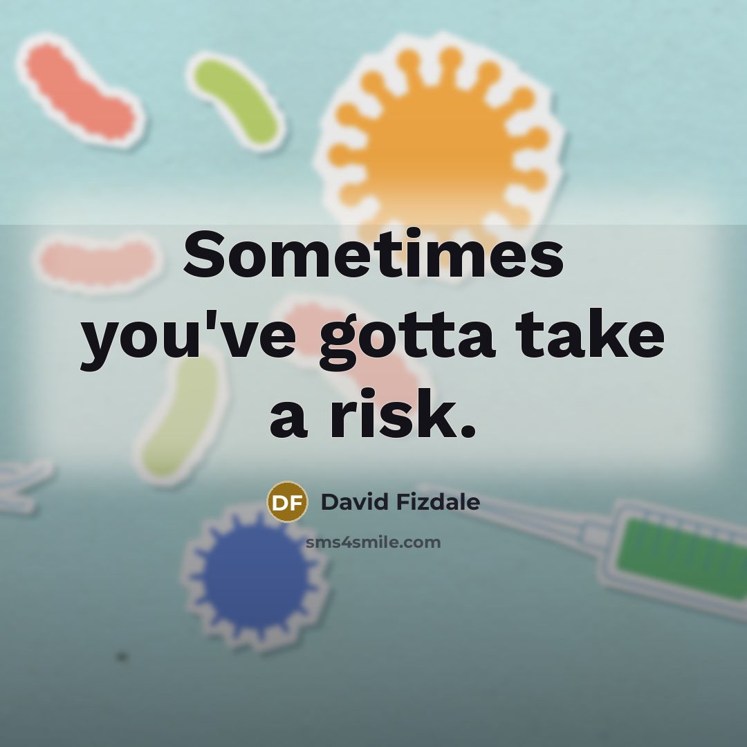 “Sometimes you've gotta take a risk.…” quote by David Fizdale