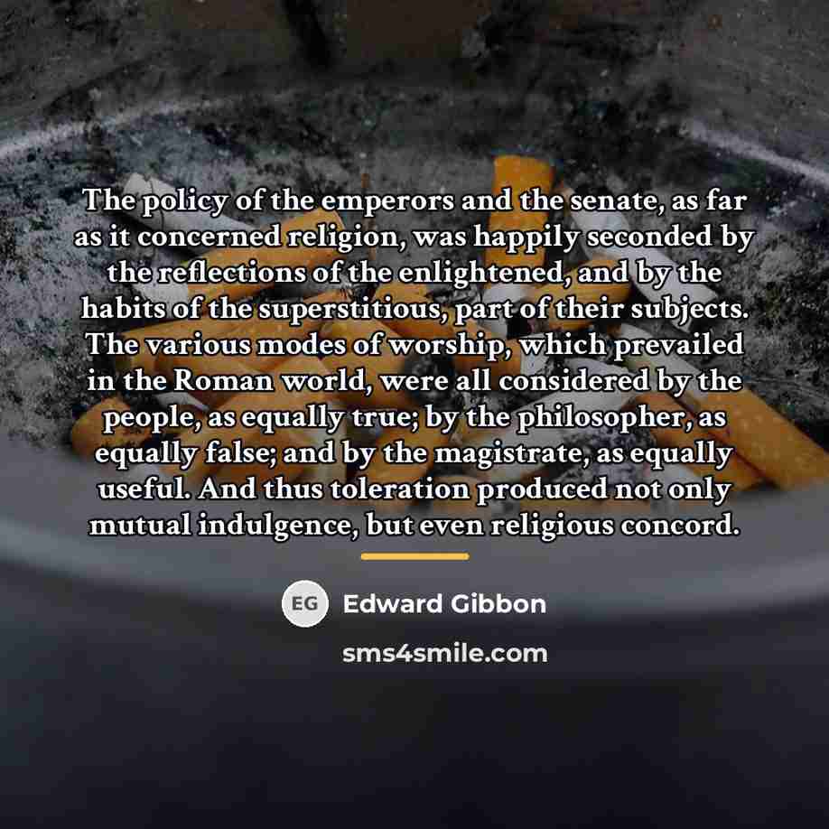 “The policy of the emperors and the senate, as far…” quote by Edward Gibbon