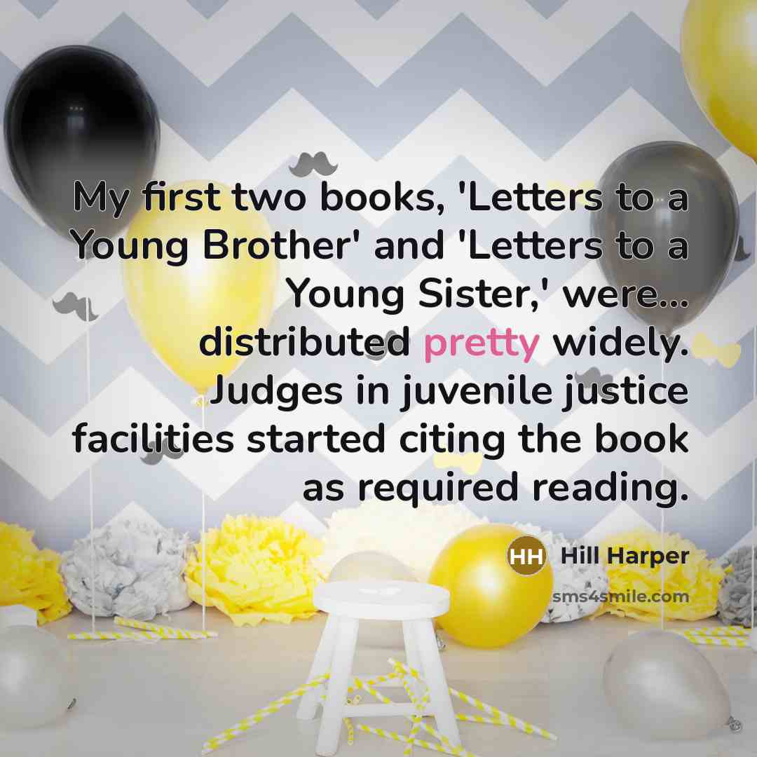 “My first two books, 'Letters to a Young Brother' and…” quote by Hill Harper