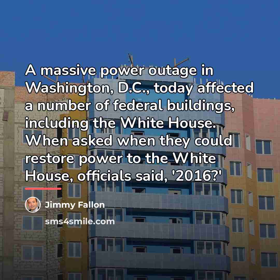 “A massive power outage in Washington, D.C., today affected a…” quote by Jimmy Fallon