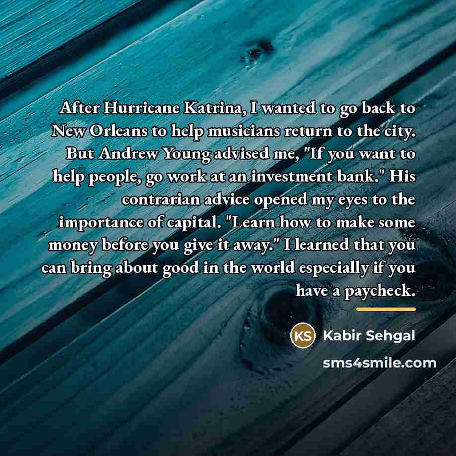“After Hurricane Katrina, I wanted to go back to New…” quote by Kabir Sehgal