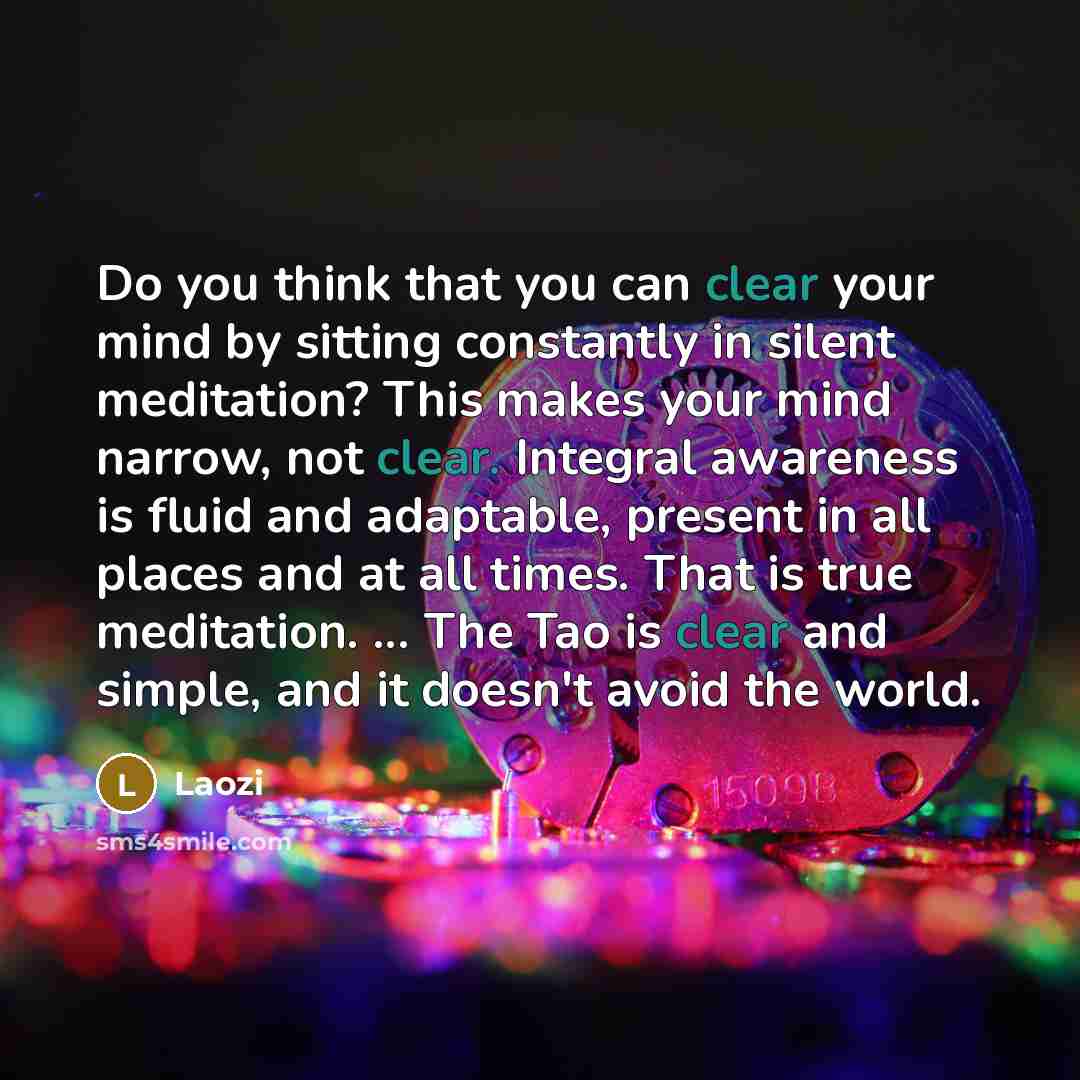 “Do you think that you can clear your mind by…” quote by Laozi