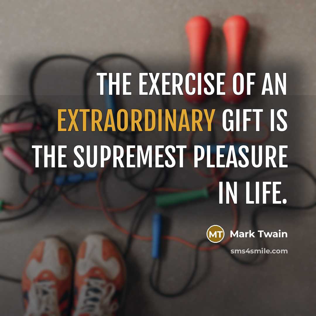 “The exercise of an extraordinary gift is the supremest pleasure…” quote by Mark Twain