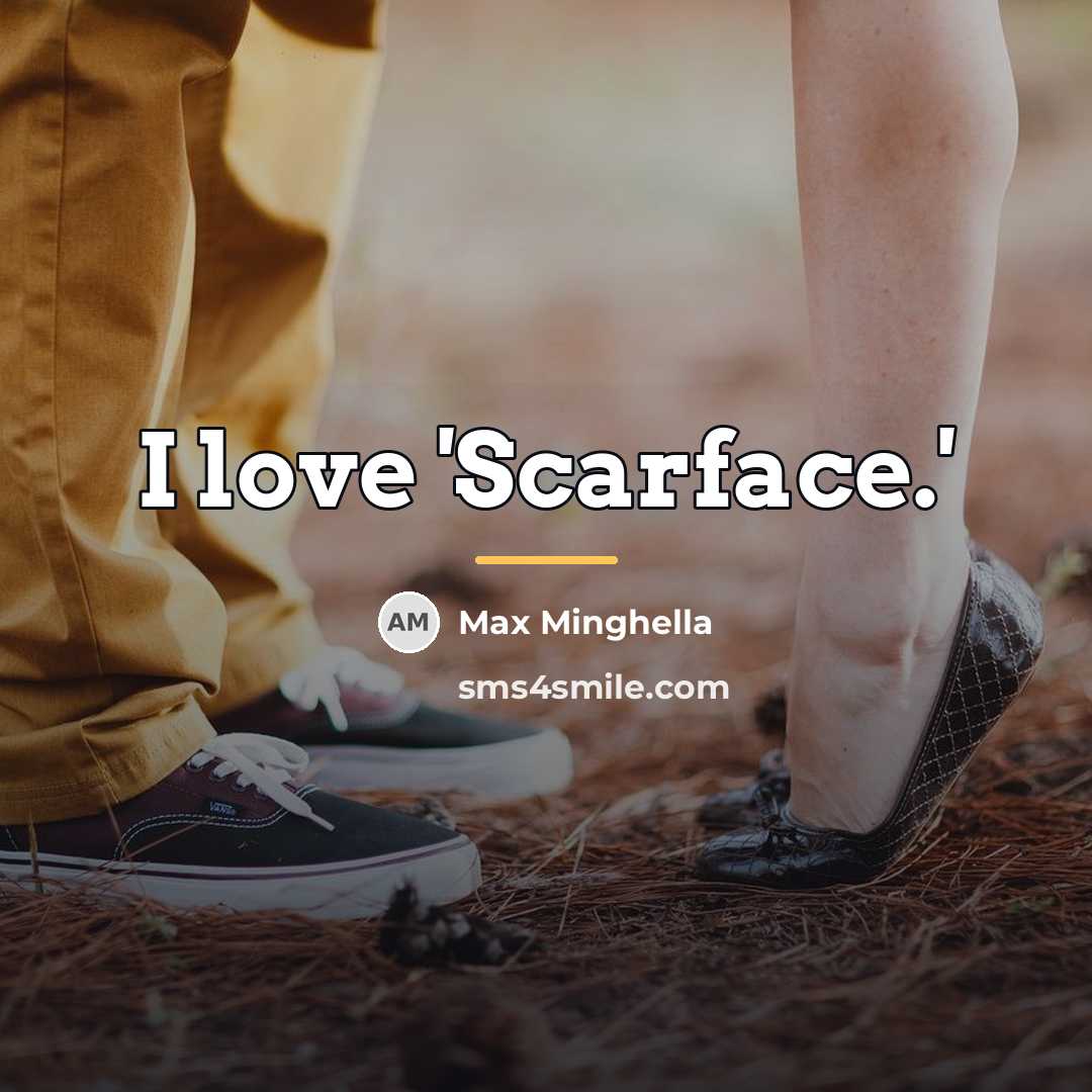 “I love 'Scarface.'…” quote by Max Minghella