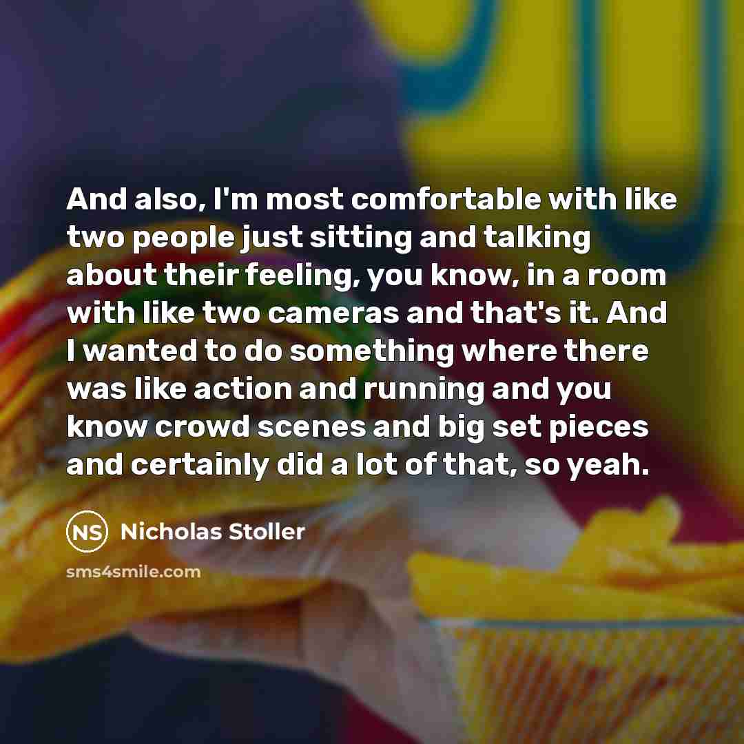 “And also, I'm most comfortable with like two people just…” quote by Nicholas Stoller