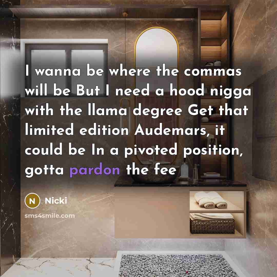 “I wanna be where the commas will be But I…” quote by Nicki