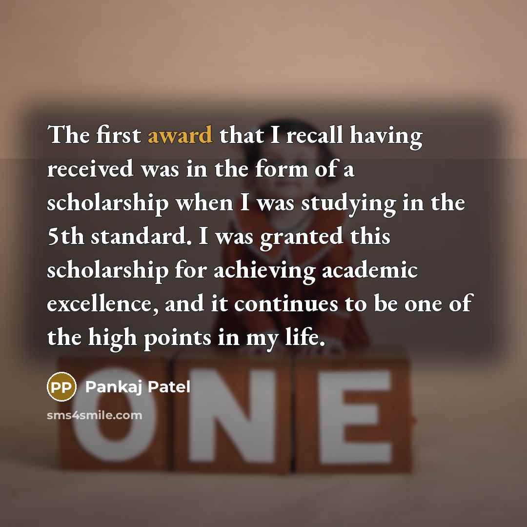 “The first award that I recall having received was in…” quote by Pankaj Patel