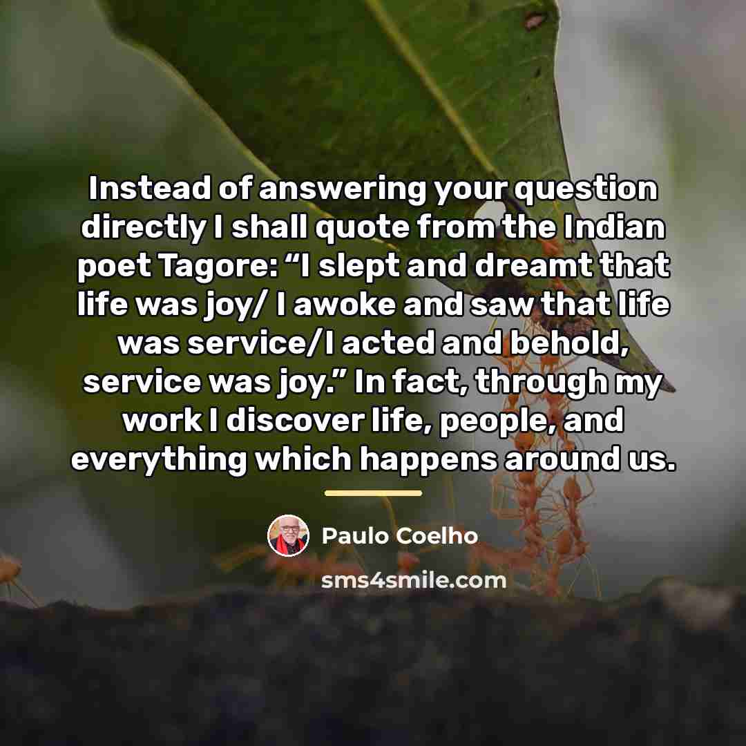“Instead of answering your question directly I shall quote from…” quote by Paulo Coelho