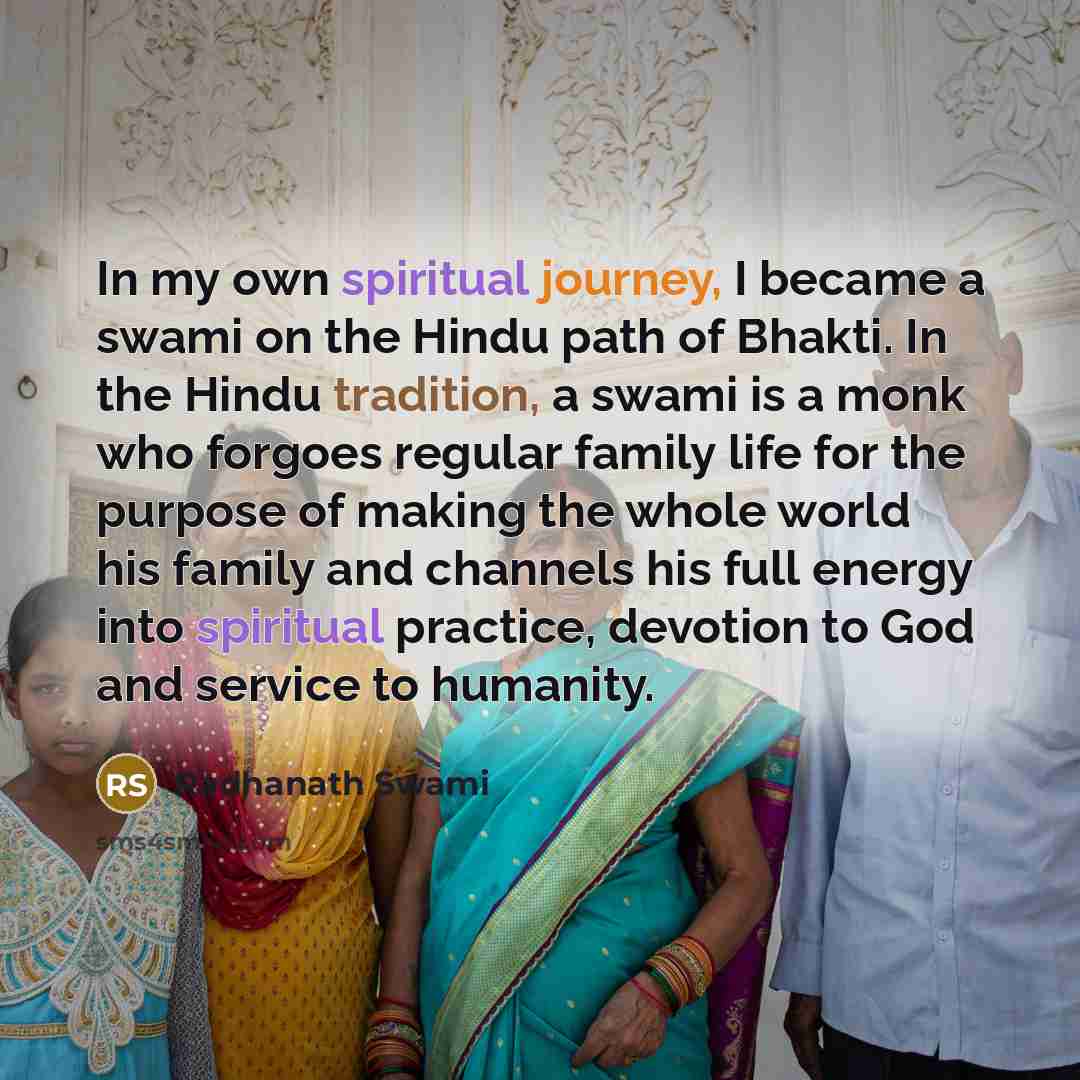 “In my own spiritual journey, I became a swami on…” quote by Radhanath Swami