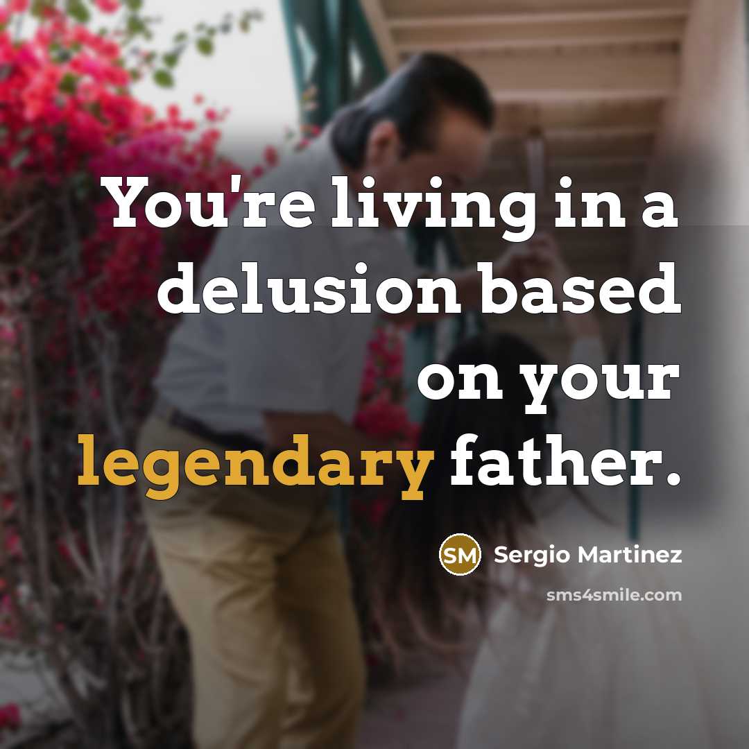 “You're living in a delusion based on your legendary father.…” quote by Sergio Martinez