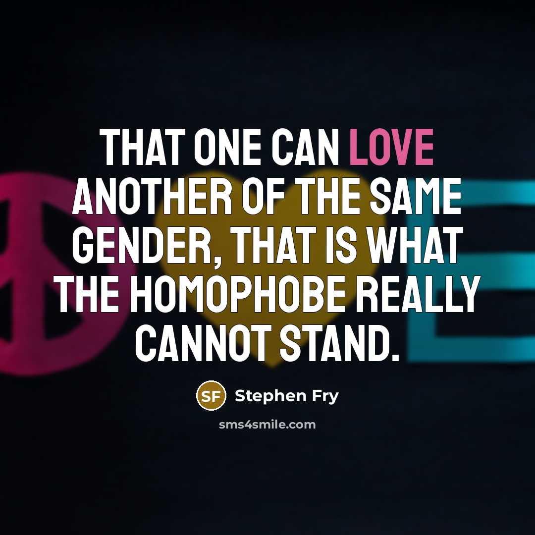 “That one can love another of the same gender, that…” quote by Stephen Fry