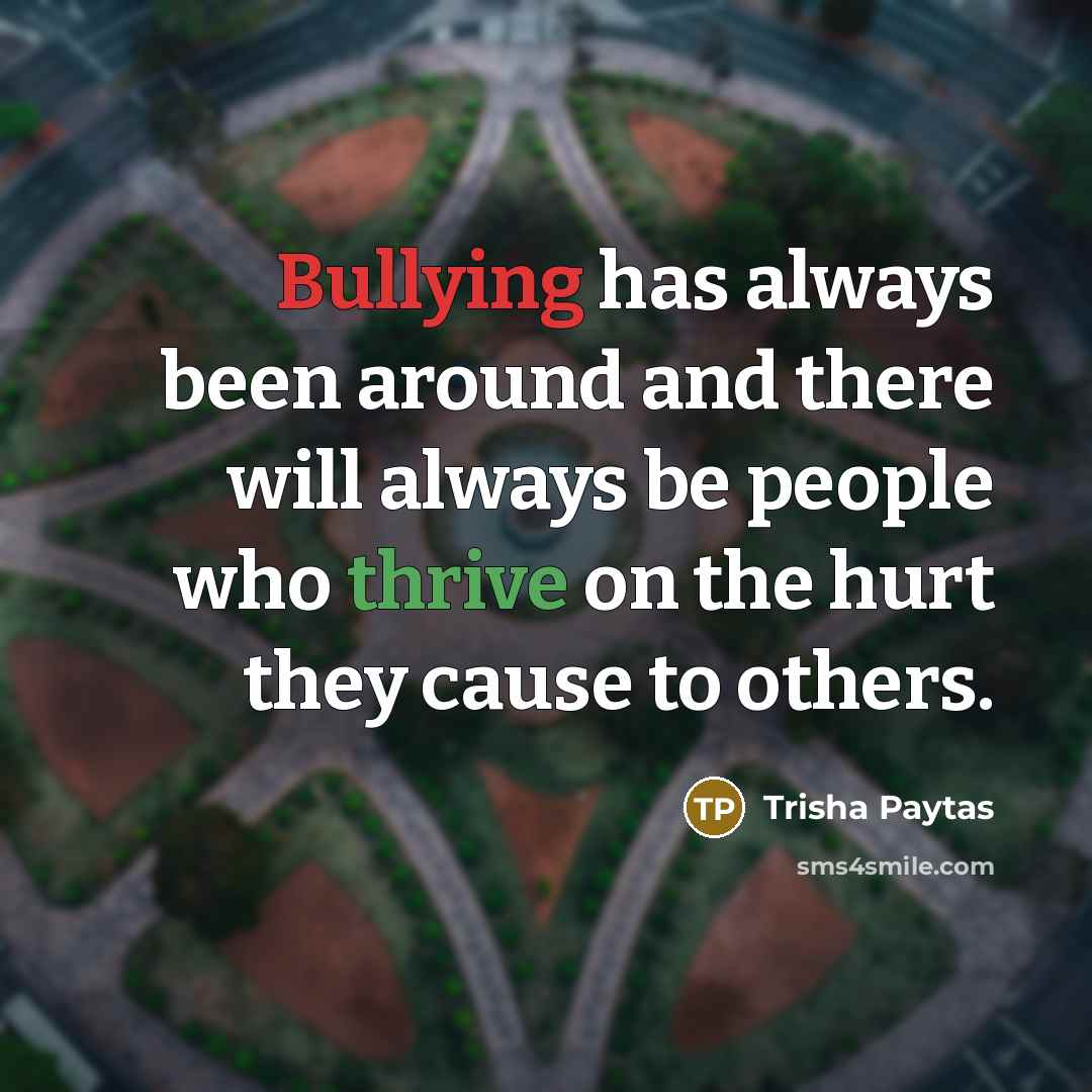 “Bullying has always been around and there will always be…” quote by Trisha Paytas
