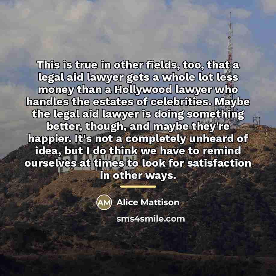 “This is true in other fields, too, that a legal…” quote by Alice Mattison