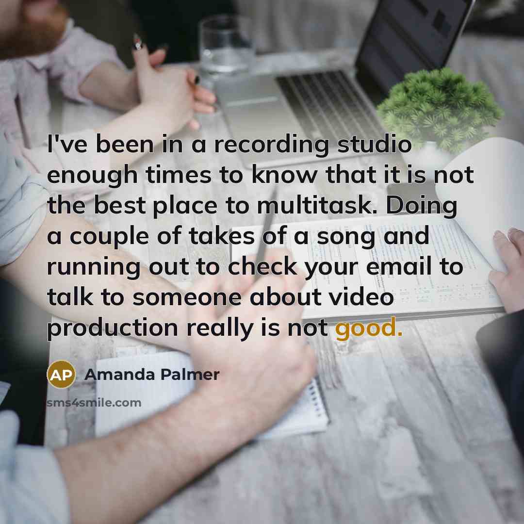 “I've been in a recording studio enough times to know…” quote by Amanda Palmer