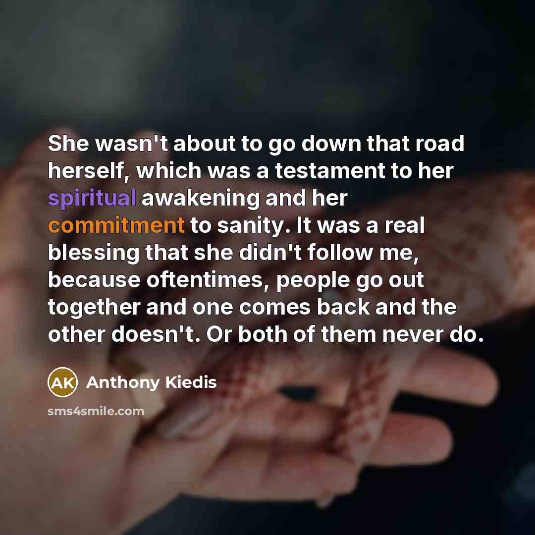 “She wasn't about to go down that road herself, which…” quote by Anthony Kiedis