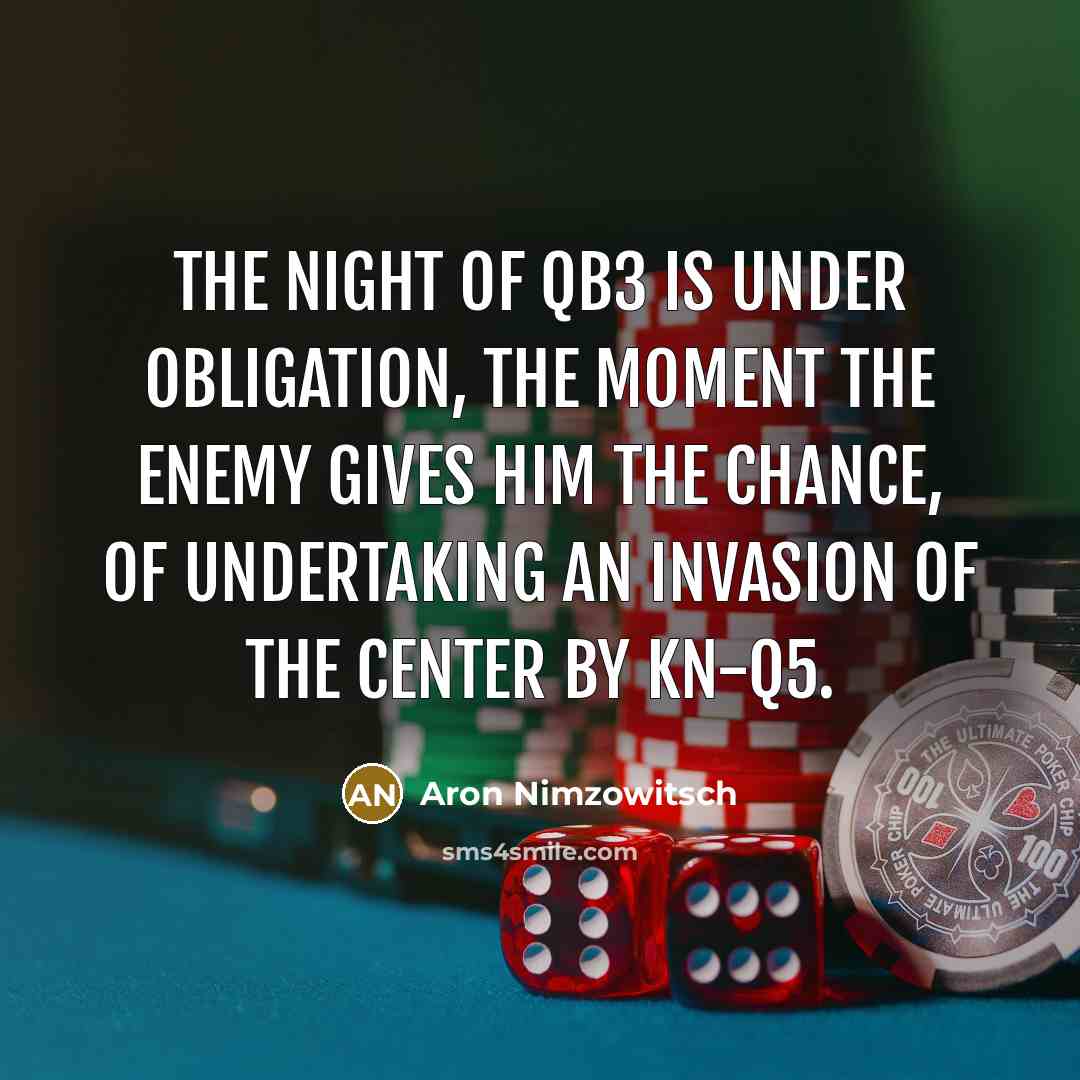 “The night of QB3 is under obligation, the moment the…” quote by Aron Nimzowitsch