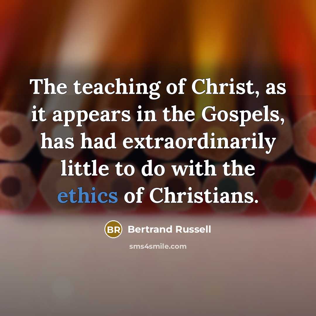 “The teaching of Christ, as it appears in the Gospels,…” quote by Bertrand Russell