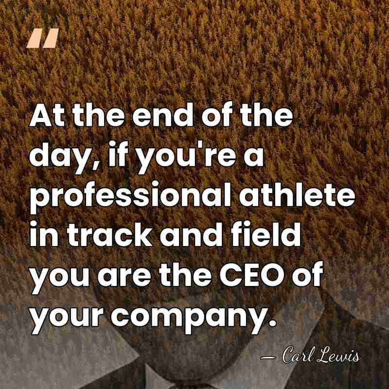 At the end of the day, if you're a professional athlete in&hellip; - Carl Lewis