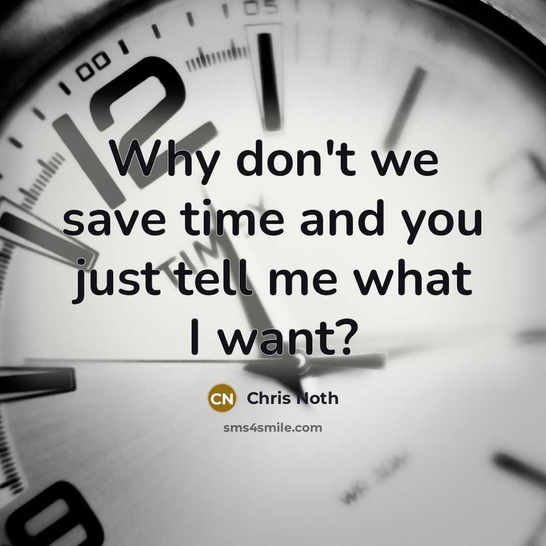 “Why don't we save time and you just tell me…” quote by Chris Noth