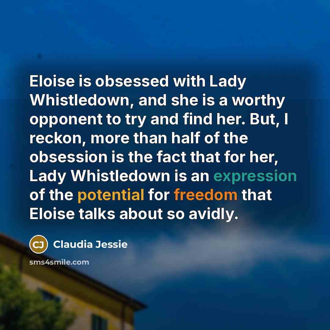 “Eloise is obsessed with Lady Whistledown, and she is a…” quote by Claudia Jessie