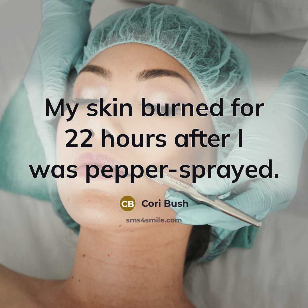 “My skin burned for 22 hours after I was pepper-sprayed.…” quote by Cori Bush