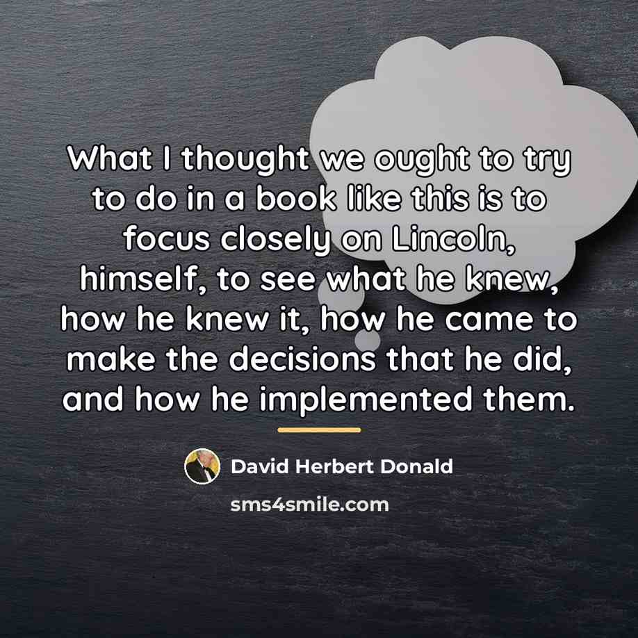 “What I thought we ought to try to do in…” quote by David Herbert Donald