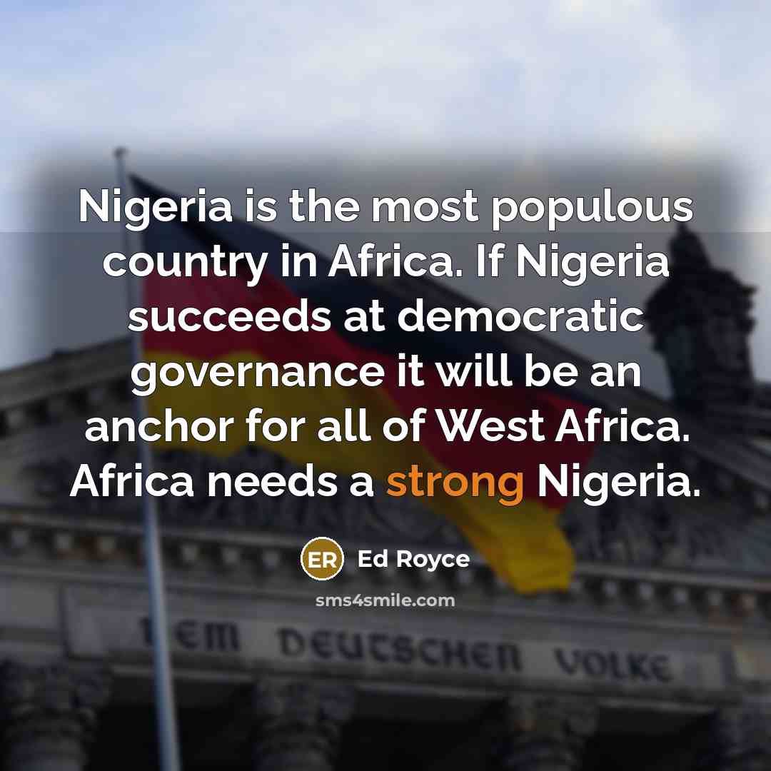 “Nigeria is the most populous country in Africa. If Nigeria…” quote by Ed Royce