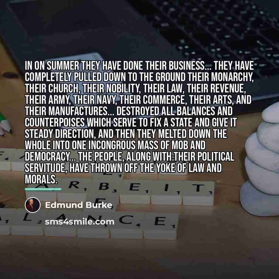 “In on summer they have done their business... they have…” quote by Edmund Burke