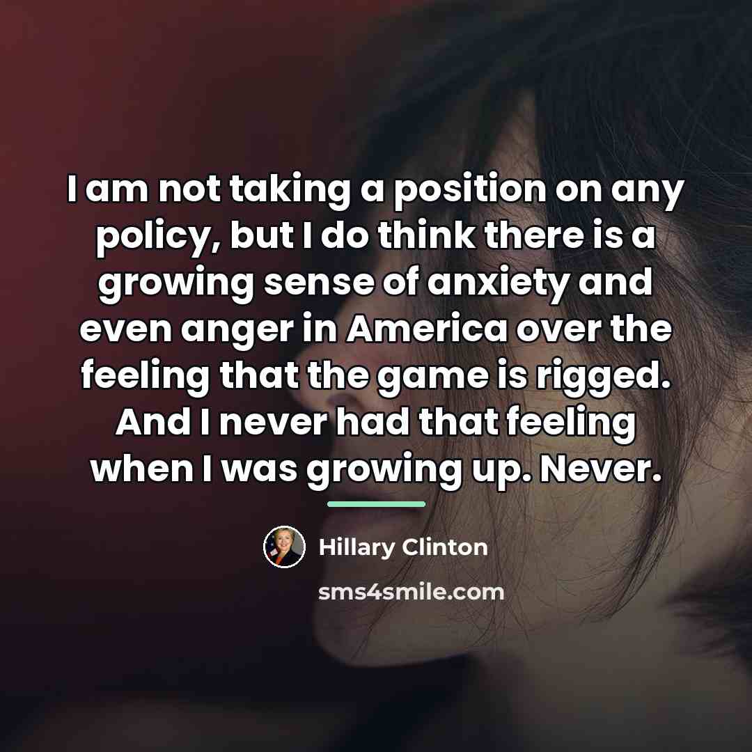 “I am not taking a position on any policy, but…” quote by Hillary Clinton