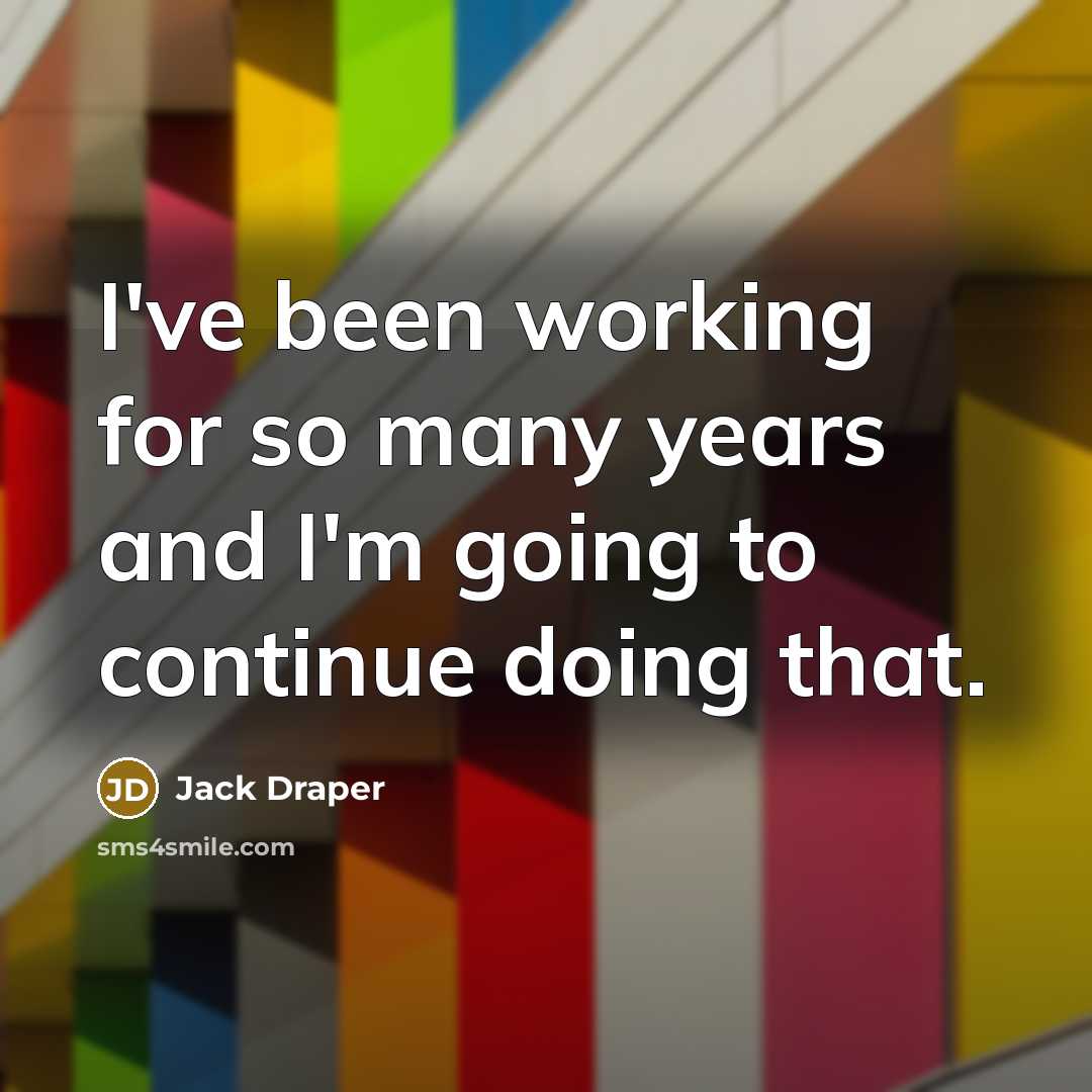 “I've been working for so many years and I'm going…” quote by Jack Draper