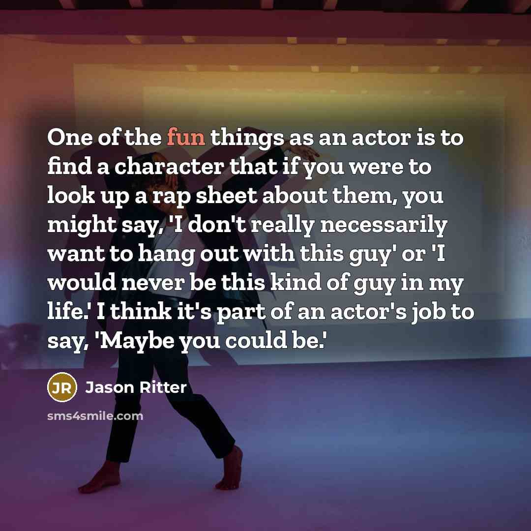 “One of the fun things as an actor is to…” quote by Jason Ritter