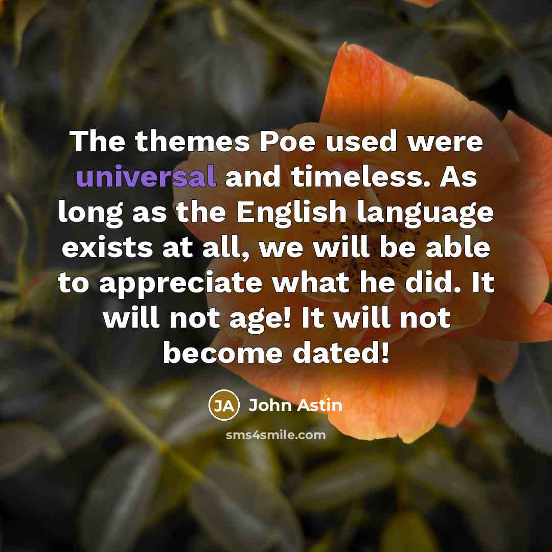 “The themes Poe used were universal and timeless. As long…” quote by John Astin