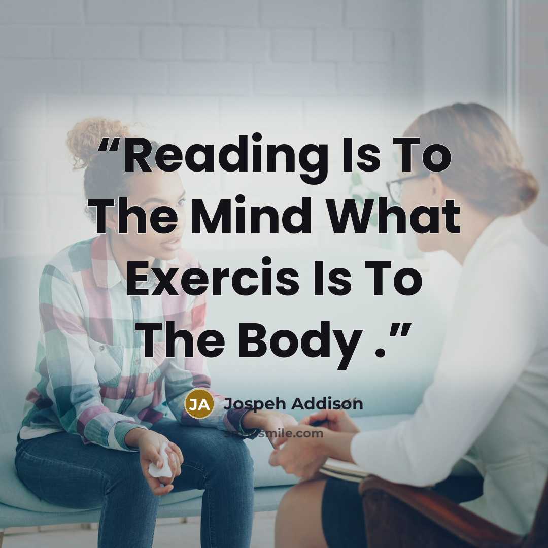 “Reading Is To The Mind What Exercis Is To The Body .” quote by Jospeh Addison