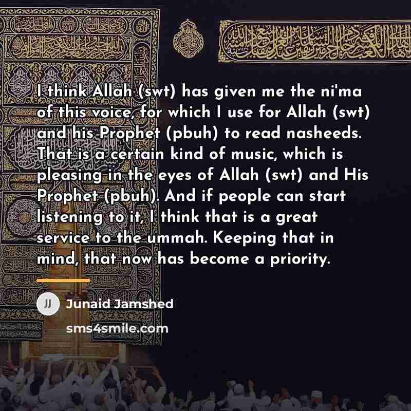 “I think Allah (swt) has given me the ni'ma of…” quote by Junaid Jamshed