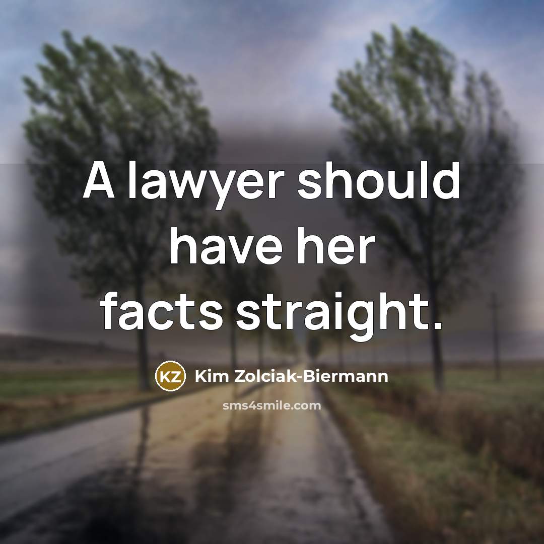 “A lawyer should have her facts straight.…” quote by Kim Zolciak-Biermann